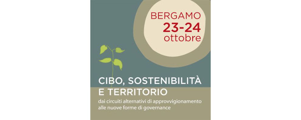 Convegno su "Cibo, sostenibilità e territorio" a Bergamo