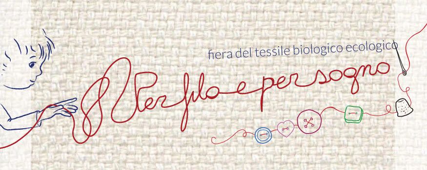 6a fiera del tessile pulito "Per filo e per sogno" a Ponte San Pietro (BG)
