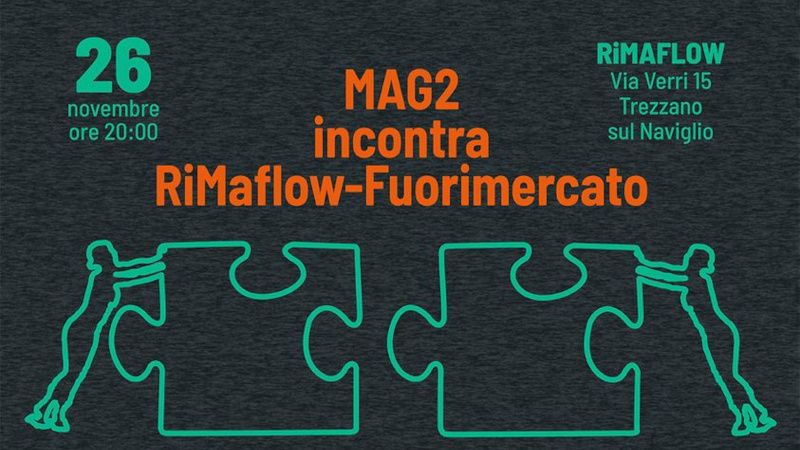 Mag2 incontra RiMaflow-Fuorimercato