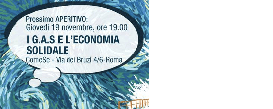 I Gas e l'economia solidale... per aperitivo a Roma