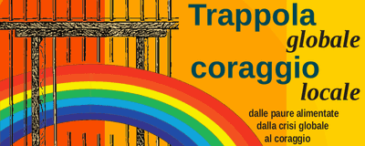 Trappola globale, coraggio locale