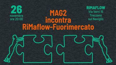Mag2 incontra RiMaflow-Fuorimercato