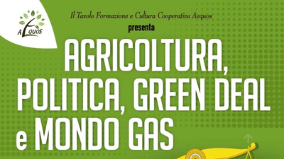 Agricoltura, politica, Green Deal e mondo Gas