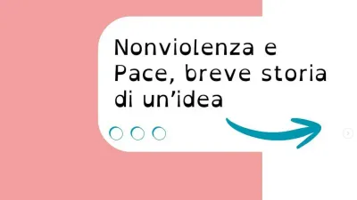 Nonviolenza e Pace, breve storia di un’idea