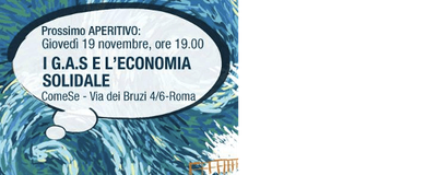I Gas e l'economia solidale... per aperitivo a Roma