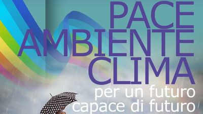 Pace, Ambiente, Clima. Per un futuro capace di futuro