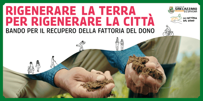 Rigenerare la terra per rigenerare la città: la Fattoria del Dono